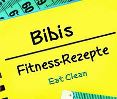 Bibis Fitness-Rezepte - Eat Clean