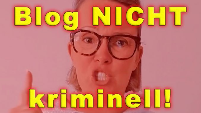 Hassmelde-App Bianca Döhring - Blog ist NICHT illegal und NICHT kriminell - Ermittlungen Strafbarer Fanblog